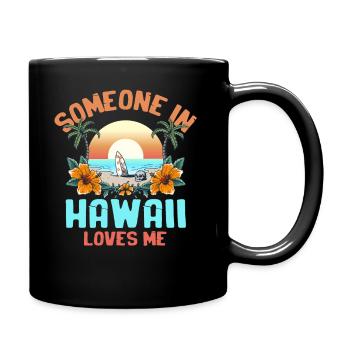 Jemand auf Hawaii liebt mich - Tasse einfarbig - Schwarz - Rechts