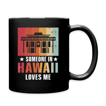 Jemand auf Hawaii liebt mich - Tasse einfarbig - Schwarz - Rechts