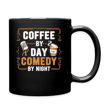 Kaffee bei Tag Comedy bei Nacht Komiker - Tasse einfarbig - Schwarz - Rechts