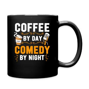 Kaffee bei Tag Comedy bei Nacht Komiker - Tasse einfarbig - Schwarz - Rechts