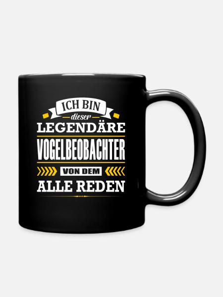 Ich Bin Dieser Legendäre Vogelbeobachter Vögel - Tasse einfarbig - Schwarz