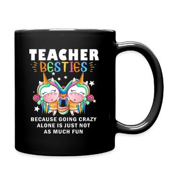 Teacher Besties Because Going Crazy - Full Colour Mug - black - Right
