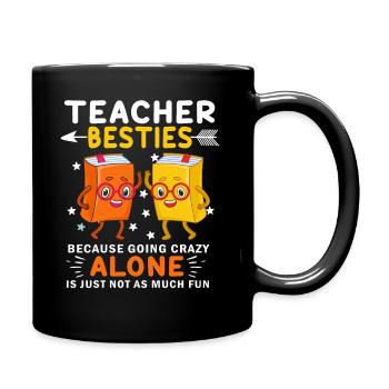 Teacher Besties Because Going Crazy - Full Colour Mug - black - Right