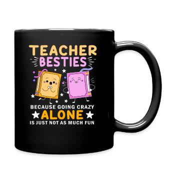 Teacher Besties Because Going Crazy - Full Colour Mug - black - Right