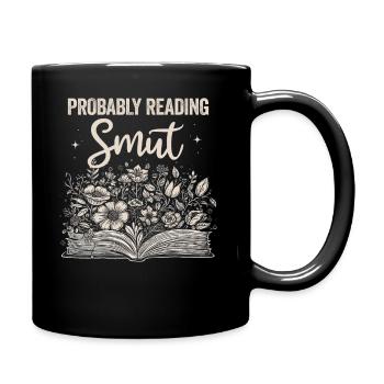 Probably Reading Smut Romance Books Smut - Full Colour Mug - black - Right