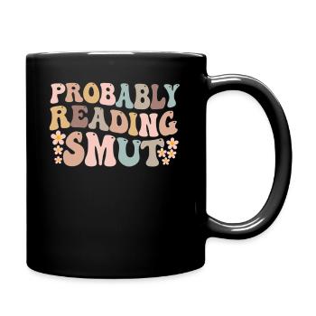 Probably Reading Smut Romance Books Smut - Full Colour Mug - black - Right