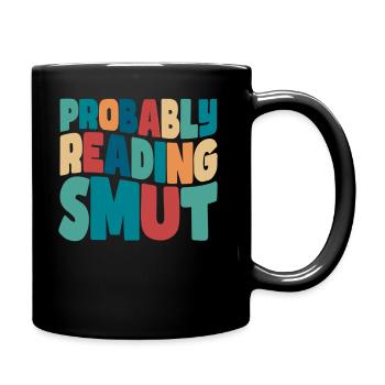 Probably Reading Smut Romance Books Smut - Full Colour Mug - black - Right