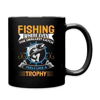 Fishing: Where Even The Smallest Catch Feels Like - Full Colour Mug - black - Right