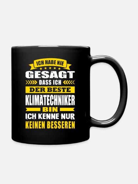 Ich Habe Nie Gesagt Der Beste Klimatechniker - Tasse einfarbig - Schwarz