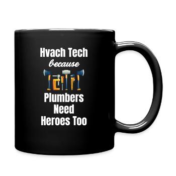 HVAC Technician Because Plumbers Are Heroes Too - Full Colour Mug - black - Right
