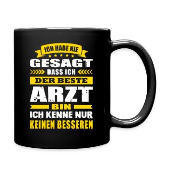 Ich Habe Nie Gesagt Der Beste Arzt - Tasse einfarbig - Schwarz - Rechts