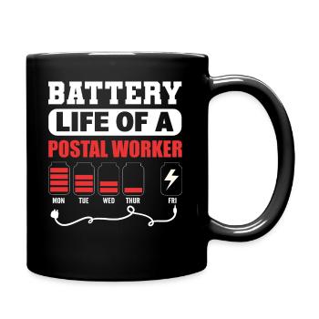 Battery Life Of A Postal Worker Postangestellter - Tasse einfarbig - Schwarz - Rechts