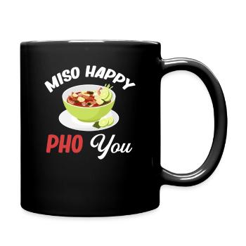Miso Happy Pho You Asian Chinese Cuisine - Full Colour Mug - black - Right