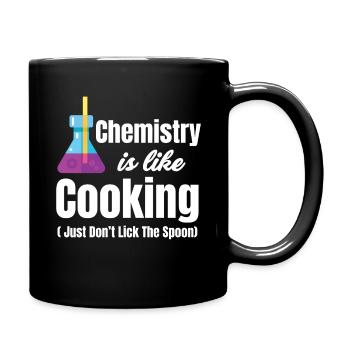 Chemistry is like cooking (just not the spoon - Full Colour Mug - black - Right