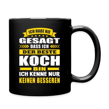 Ich Habe Nie Gesagt Der Beste Koch Kochen - Tasse einfarbig - Schwarz - Rechts