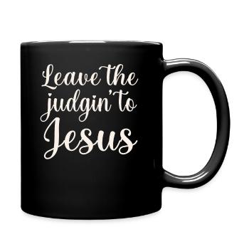 Überlassen Sie das Urteil Jesus - Tasse einfarbig - Schwarz - Rechts