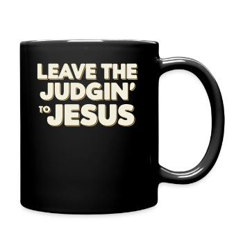 Überlassen Sie das Urteil Jesus - Tasse einfarbig - Schwarz - Rechts