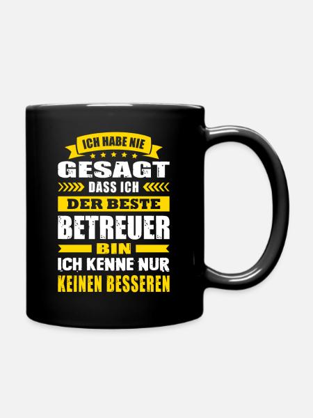 Ich Habe Nie Gesagt Der Beste Betreuer Pflege - Tasse einfarbig - Schwarz