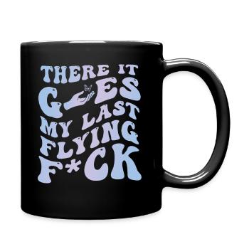There It Goes My Last Flying F - Full Colour Mug - black - Right