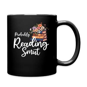 Probably Reading Smut Romance Books Smut - Full Colour Mug - black - Right
