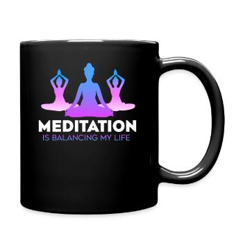 Meditation Is Balancing My Life - Full Colour Mug - black - Right