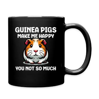 Guinea Pigs Make Me Happy You Not So Much - Full Colour Mug - black - Right