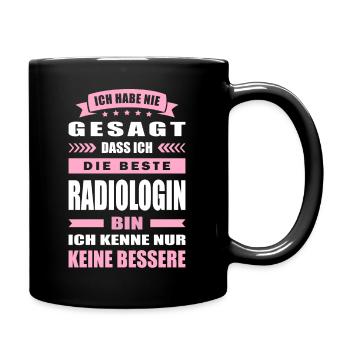 Ich Habe Nie Gesagt Die Beste Radiologin Bin - Tasse einfarbig - Schwarz - Rechts