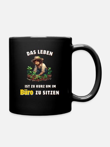 Gärtner Hobbygärtner Garten Gartenbau Bürospruch - Tasse einfarbig - Schwarz