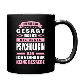 Ich Habe Nie Gesagt Die Beste Psychologin Bin - Tasse einfarbig - Schwarz - Rechts