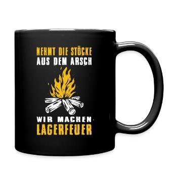 Nehmt Die Stöcke Aus Dem Arsch Machen Lagerfeuer - Tasse einfarbig - Schwarz - Rechts