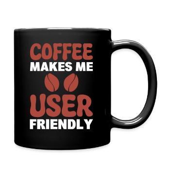 Coffee Makes Me User-Friendly Barista - Tasse einfarbig - Schwarz - Rechts