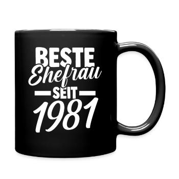 Valentinstag Beste Ehefrau Seit 1981 - Tasse einfarbig - Schwarz - Rechts