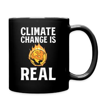 Climate Change Is Real Klimaaktivist - Tasse einfarbig - Schwarz - Rechts