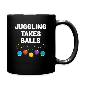Juggling Needs Balls Funny Jugglers - Full Colour Mug - black - Right