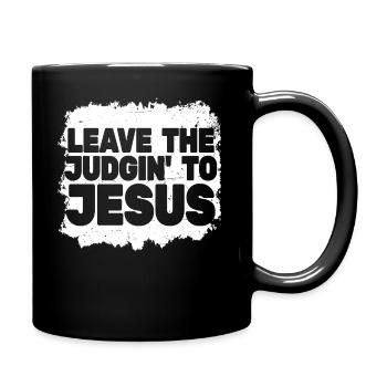 Überlassen Sie das Urteil Jesus - Tasse einfarbig - Schwarz - Rechts