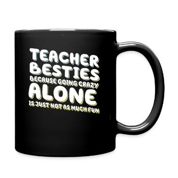Les meilleurs amis des enseignants parce qu’ils deviennent fous - Mug uni - noir - Droite