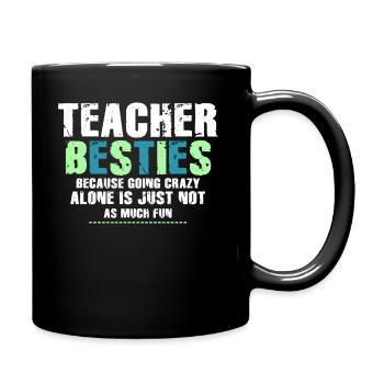 Teacher Besties Because Going Crazy - Full Colour Mug - black - Right