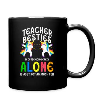 Teacher Besties Because Going Crazy - Full Colour Mug - black - Right