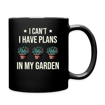 I Can't I Have Plans In My Garden - Full Colour Mug - black - Right
