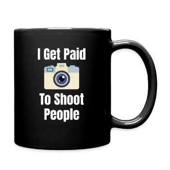 I get paid to photograph people. - Full Colour Mug - black - Right