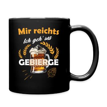 I've had enough, I'm going to the mountains hiking beer - Full Colour Mug - black - Right