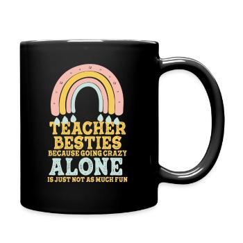 Teacher Besties Because Going Crazy - Full Colour Mug - black - Right