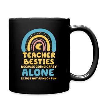 Teacher Besties Because Going Crazy - Full Colour Mug - black - Right