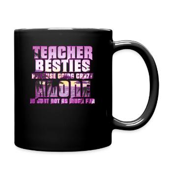 Les meilleurs amis des enseignants parce qu’ils deviennent fous - Mug uni - noir - Droite