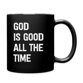 God Is Good All The Time - Full Colour Mug - black - Right