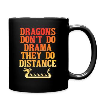 Drachen machen kein Drama, sie machen Distanz - Tasse einfarbig - Schwarz - Rechts