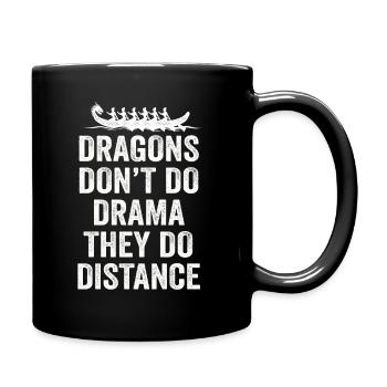 Drachen machen kein Drama, sie machen Distanz - Tasse einfarbig - Schwarz - Rechts