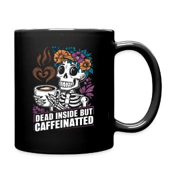 Lustiger Kaffee Koffein Skelett Spruch - Tasse einfarbig - Schwarz - Rechts