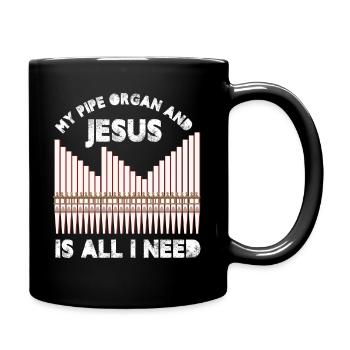 My Pipe Organ And Jesus Is All I Need Church - Tasse einfarbig - Schwarz - Rechts