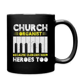 Church Organist Because Clergies Need Heroes Too - Full Colour Mug - black - Right